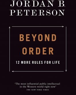 Beyond Order: 12 More Rules for Life