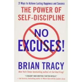 No Excuses! The Power of Self-Discipline