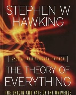The Theory of Everything: The Origin and Fate of the Universe