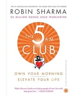The 5 AM Club Own Your Morning, Elevate Your Life