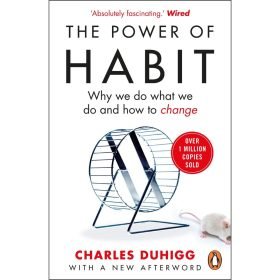 The Power of Habit Why We Do What We Do, and How to Change