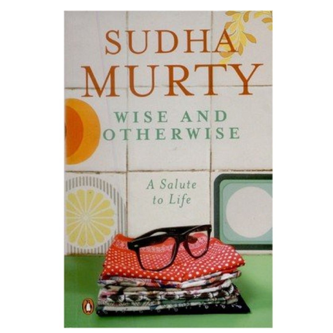 Wise and Otherwise: A salute to Life