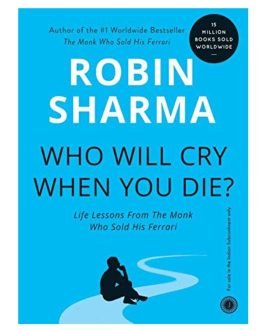 who will cry when you die?