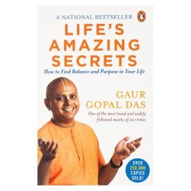 Life’s Amazing Secrets: How to Find Balance and Purpose in Your Life