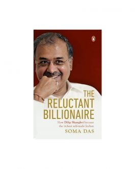 The Reluctant Billionaire: How Dilip Shanghvi Became the Richest Self-Made Indian