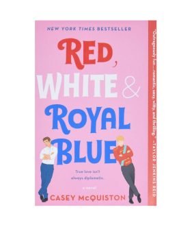 Red, White & Royal Blue: A Novel