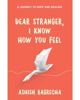 Dear Stranger I Know How You Feel