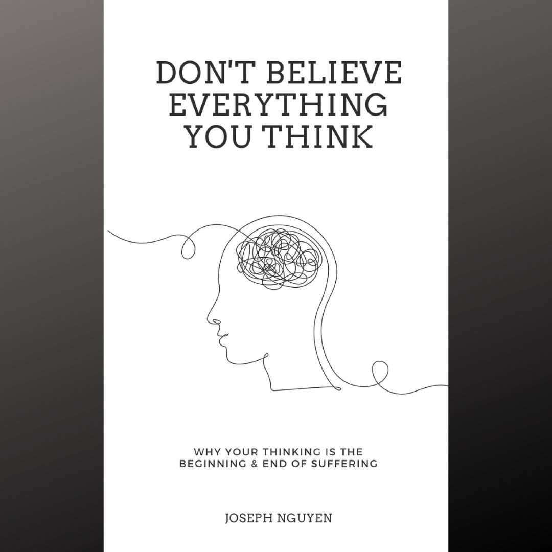 Don't Believe Everything You Think
