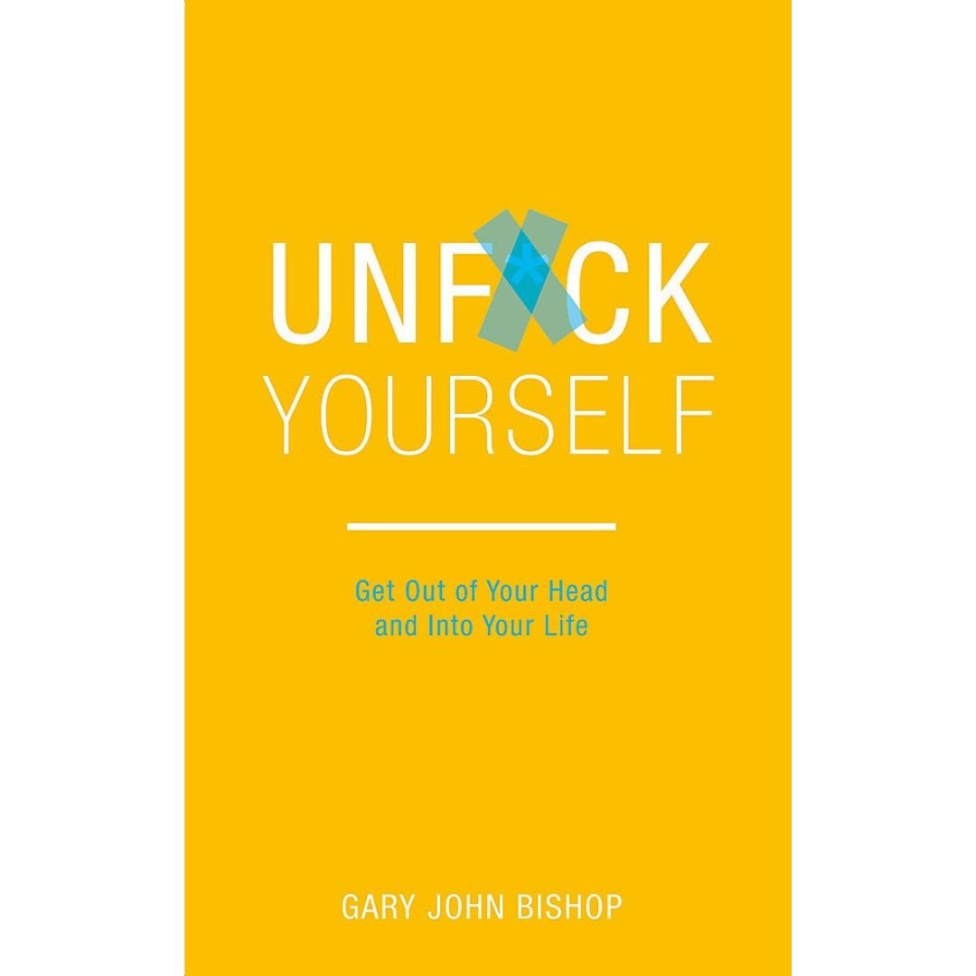Unfuck Yourself