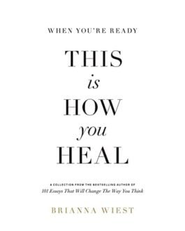 When You're Ready, This Is How You Heal