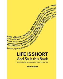 Life Is Short And So Is This Book