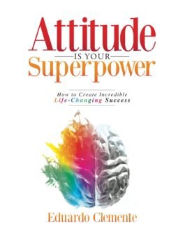 Attitude Is Your Superpower