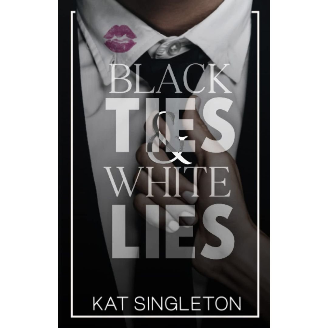 Black Ties and White Lies