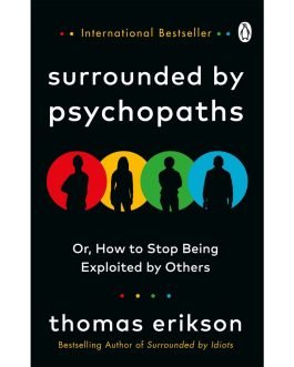 Surrounded by Psychopaths