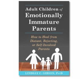Adult Children of Emotionally Immature Parents