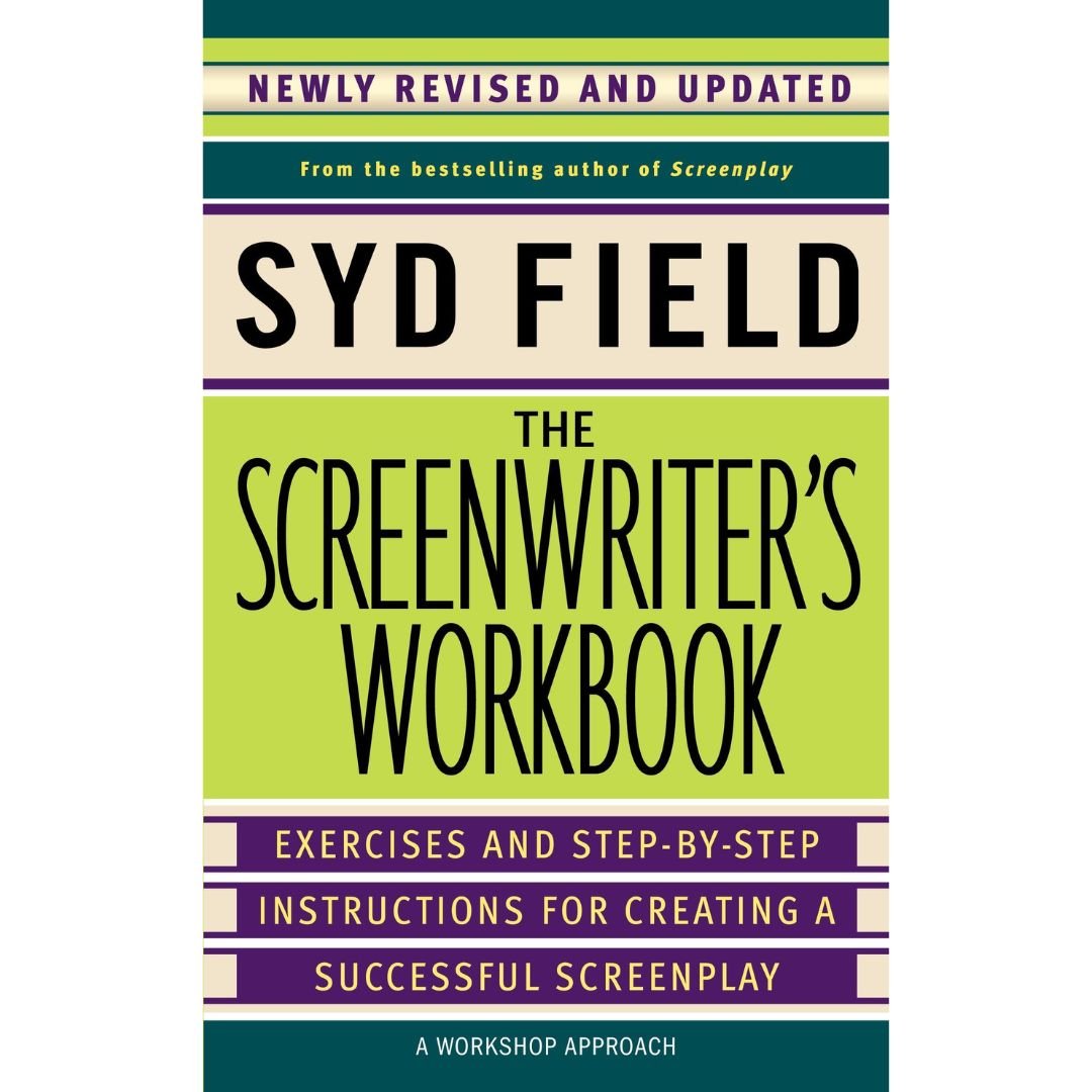 The Screenwriter's Workbook The Screenwriter's Workbook