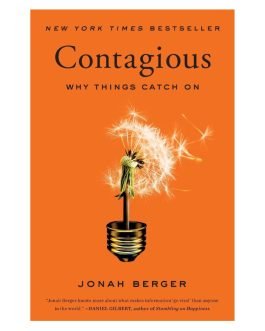 Contagious Why Things Catch On