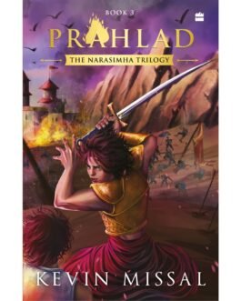 Prahlad Book 3 Of Narasimha Trilogy