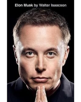 Elon Musk By Walter Issacson