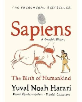 Sapiens A Graphic History Volume 1