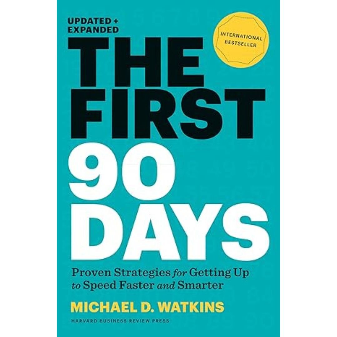 The First 90 Days