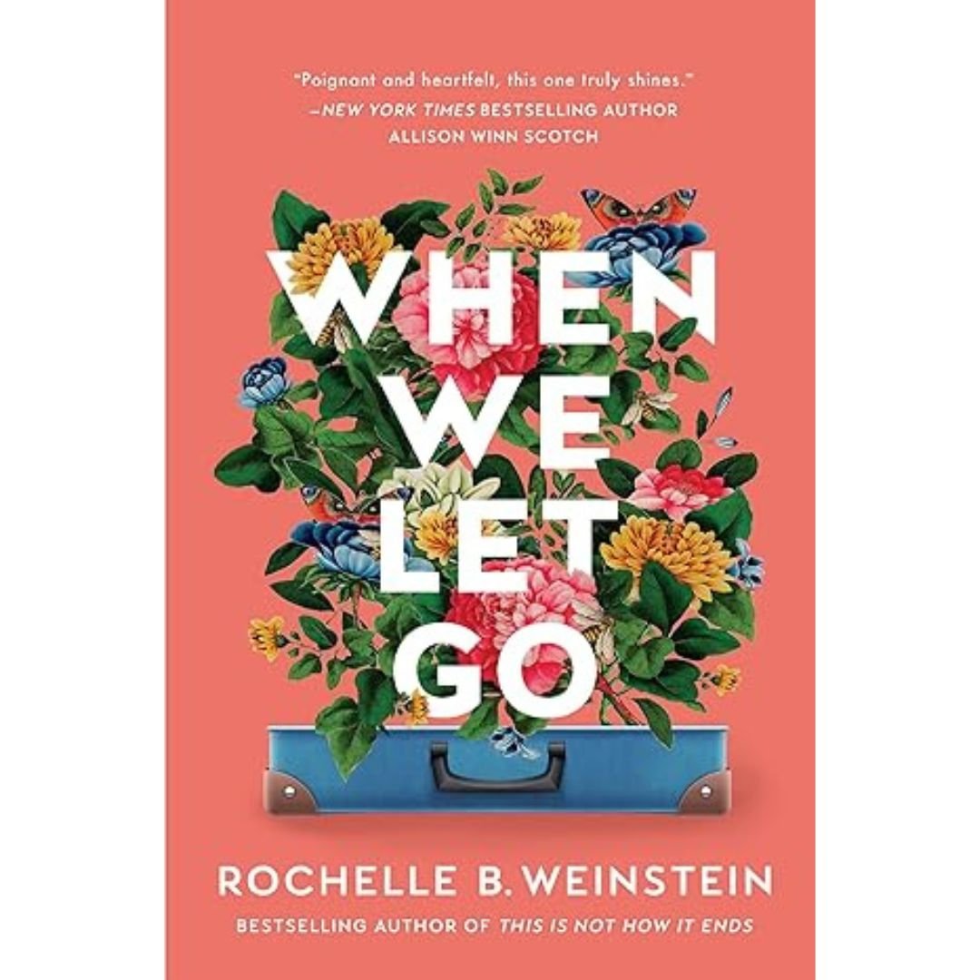 When We Let Go A Novel