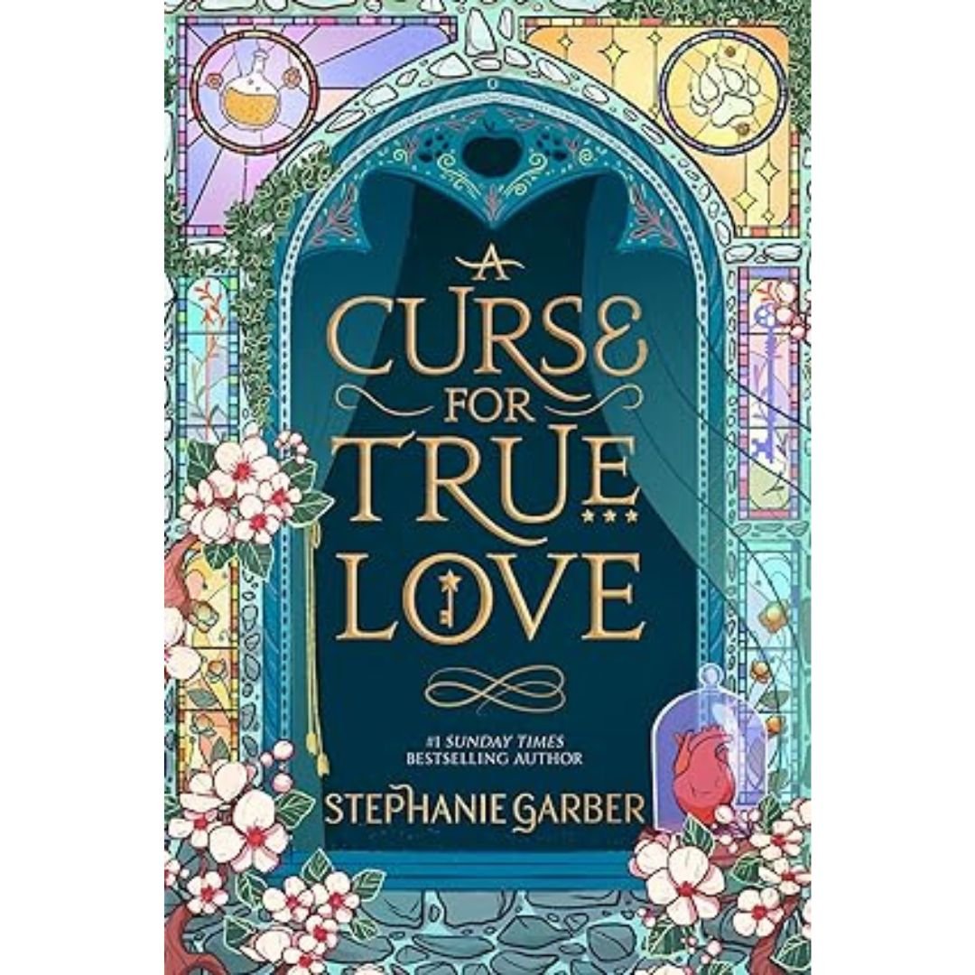 A Curse for True Love – Stephanie Garber
