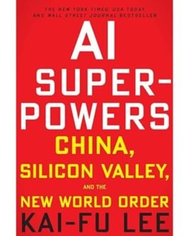 Ai Superpowers - Kai-Fu Lee