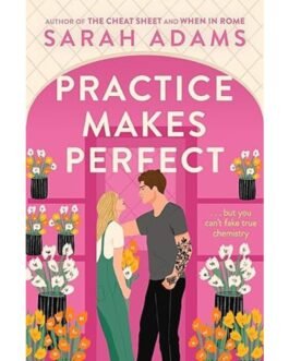 Practice Makes Perfect - Sarah Adams