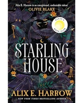 Starling House - Alix E. Harrow