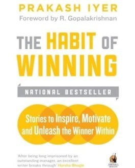 The Habit of Winning - Prakash Iyer