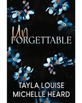 Unforgettable - Tayla Louise