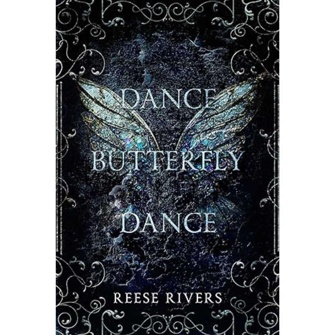 Dance Butterfly Dance - Reese Rivers