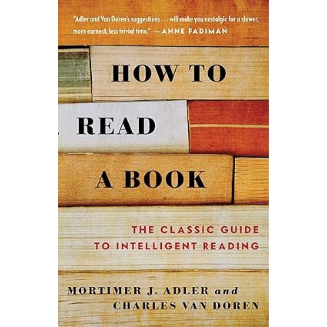How To Read A Book - Mortimer J. Adler