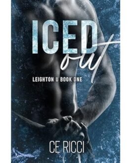 Iced Out (Leighton U Book 1) - CE Ricci