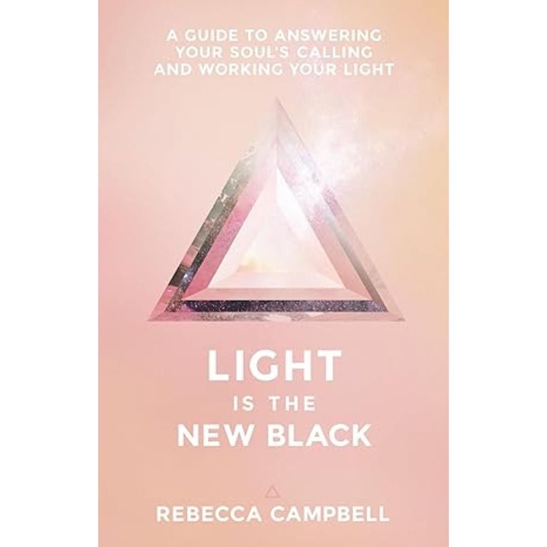 Light Is The New Black - Rebecca Campbell