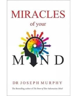 The Miracles Of Your Mind - Dr. Joseph Murphy