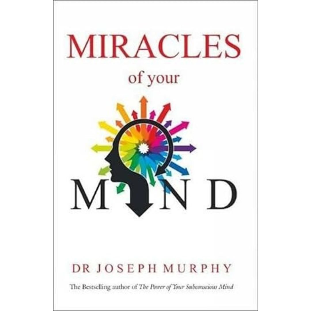 The Miracles Of Your Mind - Dr. Joseph Murphy