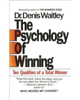 The Psychology Of Winning - Dr. Denis Waitley
