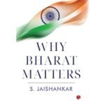 Why Bharat Matters - S. Jaishankar