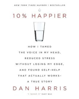 10% Happier - Dan Harris