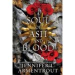 A Soul of Ash and Blood - Jennifer L. Armentrout