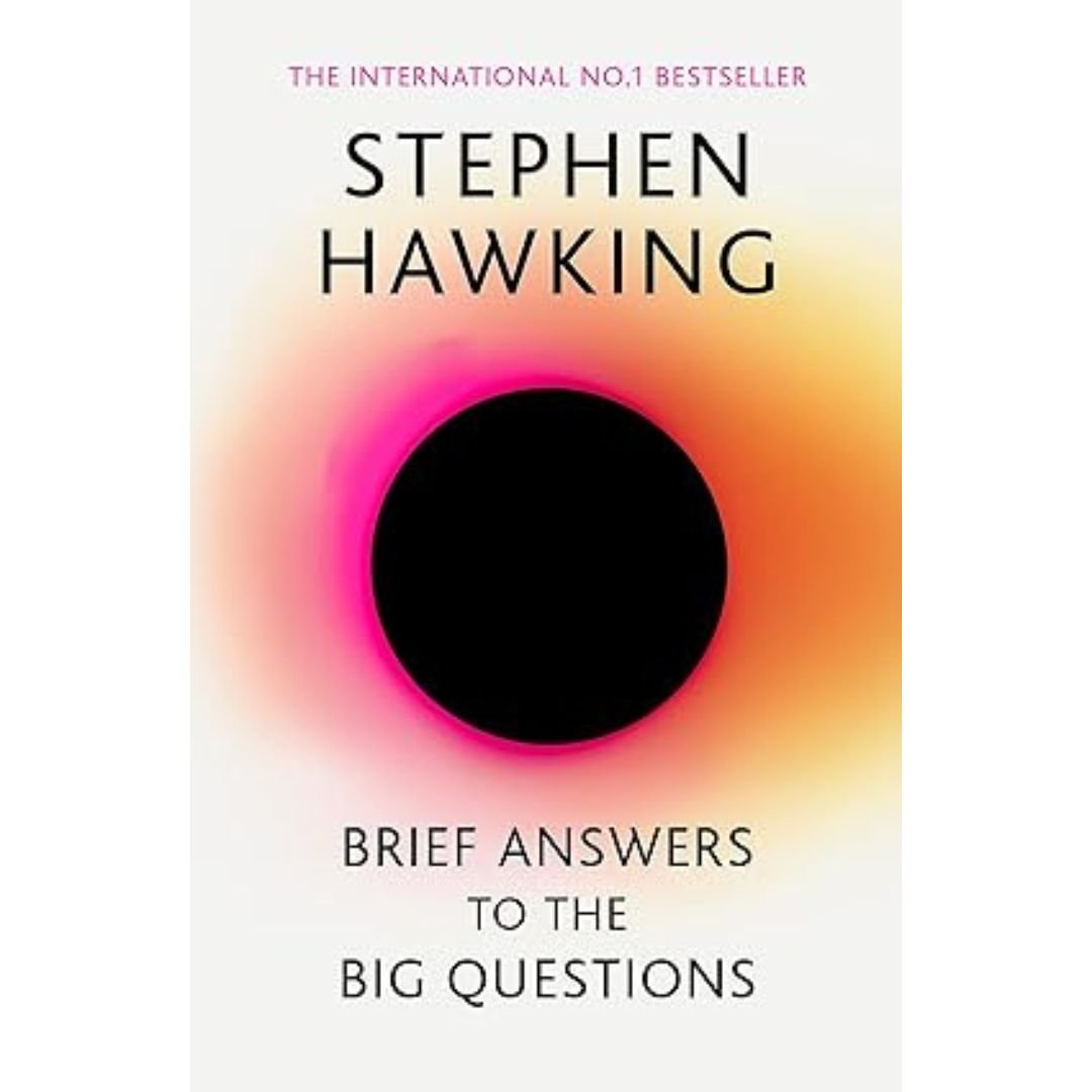 Brief Answers To Big Questions - Stephen Hawking