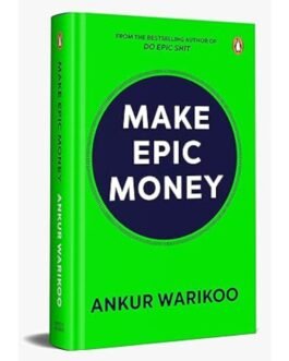 Make Epic Money - Ankur Warikoo (Hardcover)