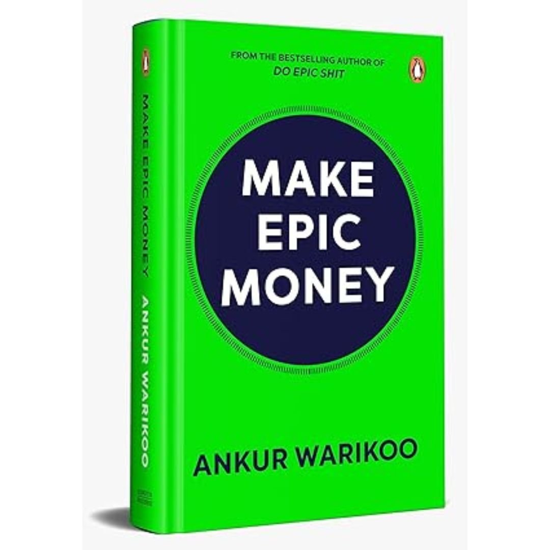 Make Epic Money - Ankur Warikoo
