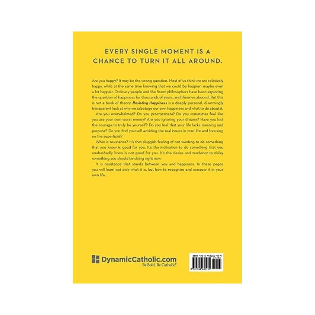 Resisting Happiness - Matthew Kelly