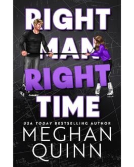 Right Man, Right Time - Meghan Quinn