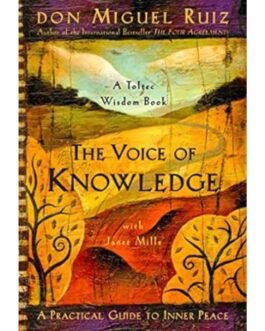 The Voice of Knowledge - Don Miguel Ruiz