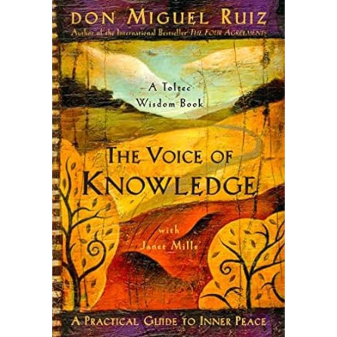 The Voice of Knowledge - Don Miguel Ruiz