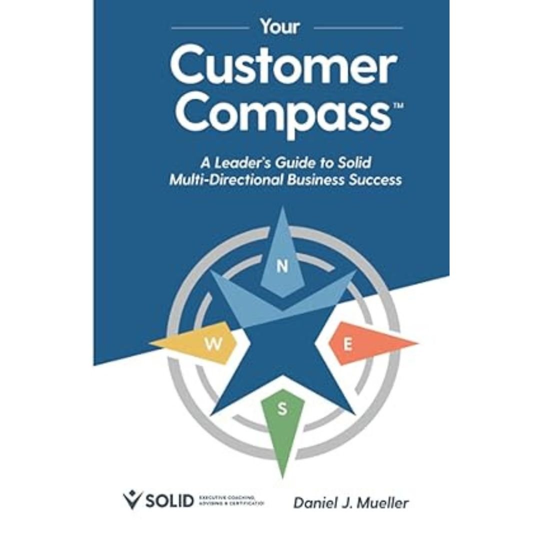 Your Customer Compass - Daniel J. Mueller